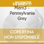 Mem3 - Pennsylvania Grey cd