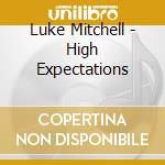 Luke Mitchell - High Expectations cd