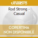 Rod Strong - Casual cd