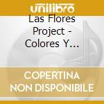 Las Flores Project - Colores Y Memorias