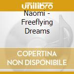 Naomi - Freeflying Dreams cd