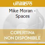 Mike Moran - Spaces cd