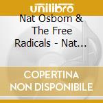 Nat Osborn & The Free Radicals - Nat Osborn & The Free Radicals cd