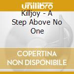 Killjoy - A Step Above No One cd