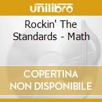 Rockin' The Standards - Math cd musicale di Rockin' The Standards