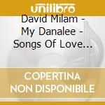 David Milam - My Danalee - Songs Of Love & Inspiration cd