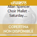 Allan Spencer Choir Mallet - Saturday Morning Coffee cd