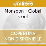 Monsoon - Global Cool