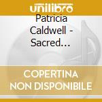 Patricia Caldwell - Sacred Surrender cd musicale di Patricia Caldwell