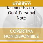 Jasmine Brann - On A Personal Note cd musicale di Jasmine Brann