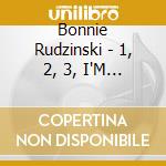 Bonnie Rudzinski - 1, 2, 3, I'M Growing cd