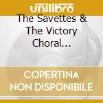 The Savettes & The Victory Choral Ensemble Of Philadelphia - A New Chapter - Volume 1 cd