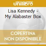 Lisa Kennedy - My Alabaster Box cd