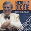 Dickie Neville - Stridin The Blues Away cd