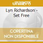 Lyn Richardson - Set Free cd