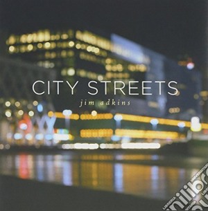 Jim Adkins - City Streets cd musicale di Adkins Jim