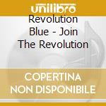 Revolution Blue - Join The Revolution cd
