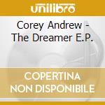 Corey Andrew - The Dreamer E.P. cd