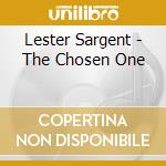 Lester Sargent - The Chosen One cd