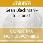 Sean Blackman - In Transit cd
