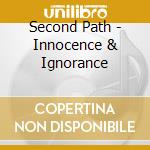 Second Path - Innocence & Ignorance cd