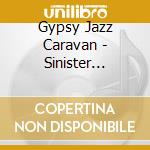 Gypsy Jazz Caravan - Sinister Amusement cd