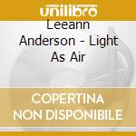 Leeann Anderson - Light As Air cd