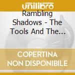 Rambling Shadows - The Tools And The Stuff cd