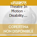 Theatre In Motion - Disability Pride cd