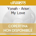 Yonah - Arise My Love cd