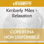 Kimberly Miles - Relaxation