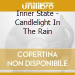 Inner State - Candlelight In The Rain cd