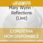 Mary Wynn - Reflections (Live) cd