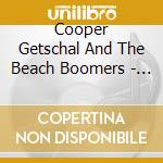 Cooper Getschal And The Beach Boomers - 3 Minutes From Retirement cd