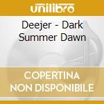 Deejer - Dark Summer Dawn
