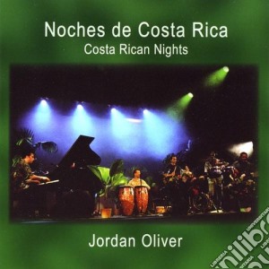 Jordan Oliver - Costa Rican Nights cd musicale di Jordan Oliver