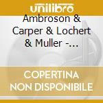 Ambroson & Carper & Lochert & Muller - Songs From End Of The Road cd