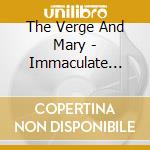 The Verge And Mary - Immaculate Concepcion cd