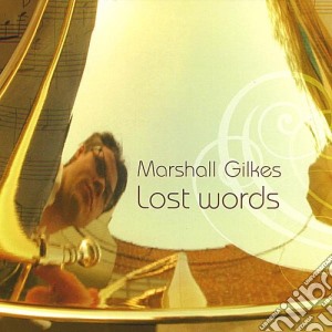 Marshall Gilkes - Lost Words cd musicale di Marshall Gilkes
