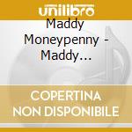 Maddy Moneypenny - Maddy Moneypenny cd