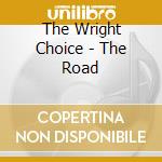 The Wright Choice - The Road cd