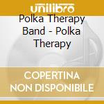 Polka Therapy Band - Polka Therapy