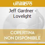 Jeff Gardner - Lovelight cd