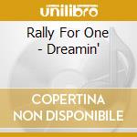 Rally For One - Dreamin' cd