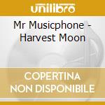 Mr Musicphone - Harvest Moon cd musicale di Mr Musicphone