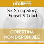 Six String Story - Sunset'S Touch cd