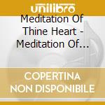 Meditation Of Thine Heart - Meditation Of Thine Heart cd