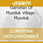 Gamelan Of Munduk Village - Munduk cd