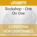 Rockshop - One On One cd