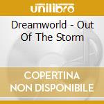 Dreamworld - Out Of The Storm cd musicale di Dreamworld